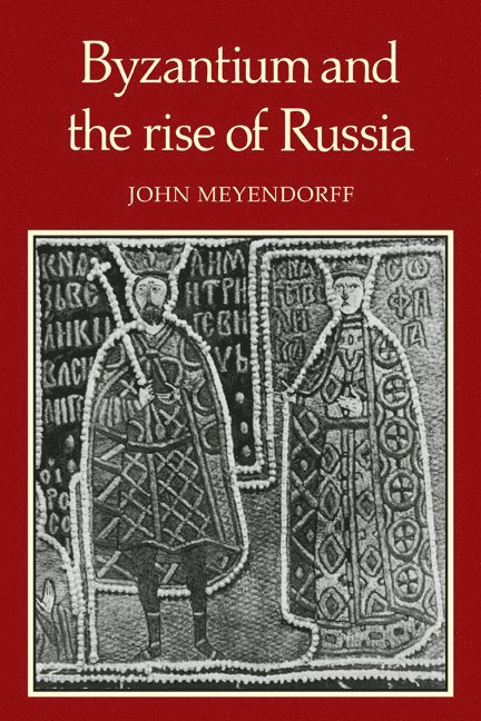 Byzantium and the Rise of Russia 1