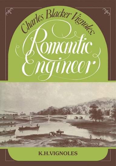 bokomslag Charles Blacker Vignoles: Romantic Engineer