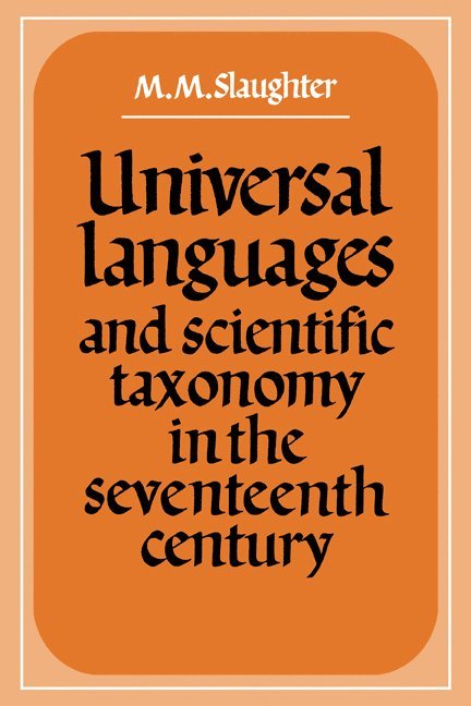 Universal Languages and Scientific Taxonomy in the Seventeenth Century 1