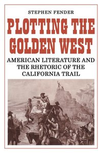 bokomslag Plotting the Golden West