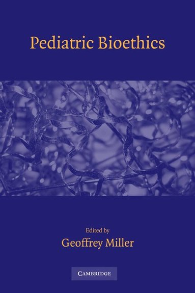 Geoffrey Miller - Pediatric Bioethics, Häftad