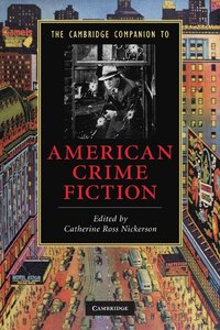 bokomslag The Cambridge Companion to American Crime Fiction