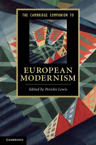 Pericles Lewis - The Cambridge Companion to European Modernism, Häftad