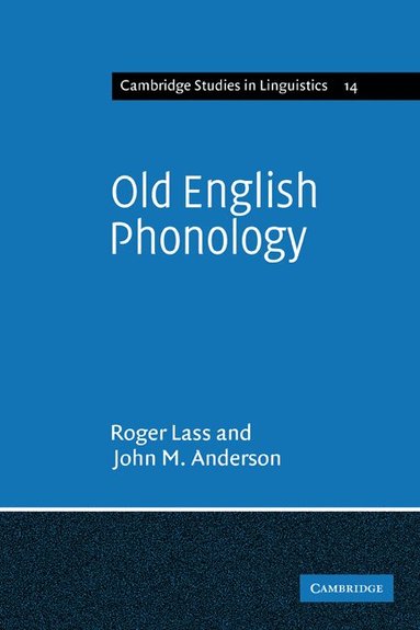 Roger Lass, John M. Anderson - Old English Phonology, Häftad
