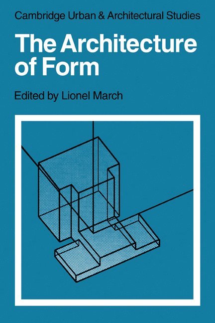 Lionel March, March Lionel - The Architecture of Form, Häftad