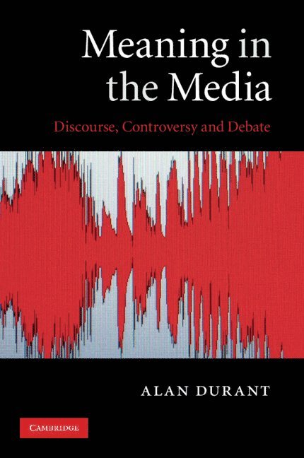 London) Durant, Alan (Middlesex University, Alan Durant - Meaning in the Media, Häftad