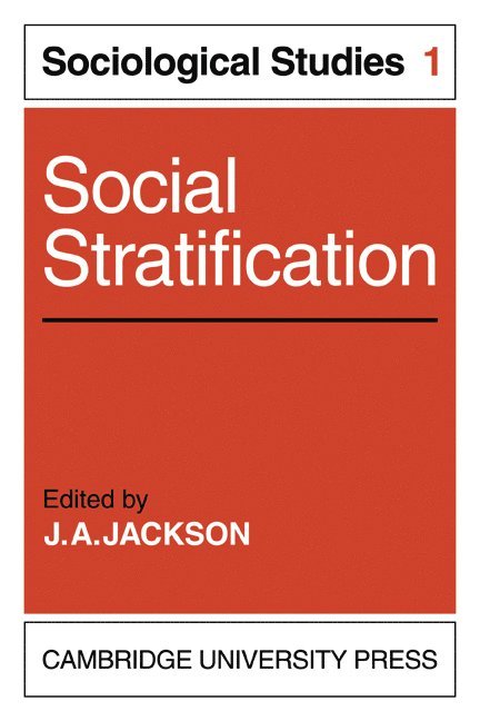 Social Stratification: Volume 1, Sociological Studies 1