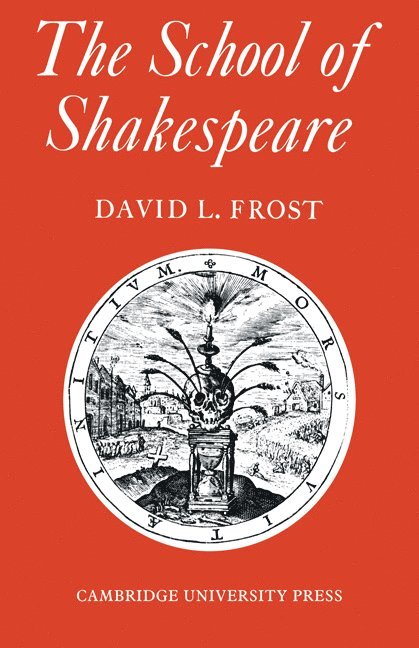 David L. Frost, Frost David L. - The School of Shakespeare, Häftad