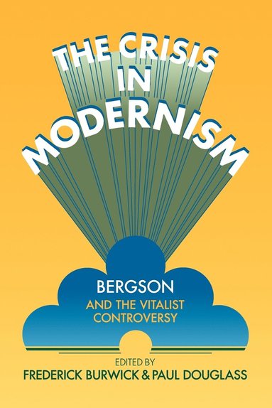 bokomslag The Crisis in Modernism