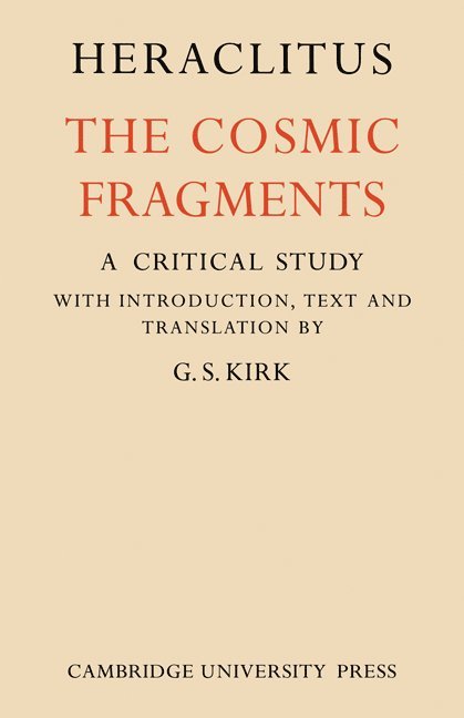 Heraclitus, Heraclitus (of Ephesus ), Heraclitus (of Ephesus )., G. S. Kirk, Kirk G. S. - Heraclitus, Häftad