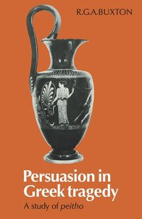 bokomslag Persuasion in Greek Tragedy