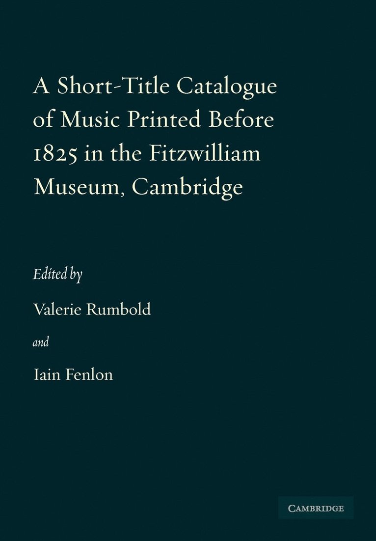 A Short-Title Catalogue of Music Printed before 1825 in the Fitzwilliam Museum, Cambridge 1