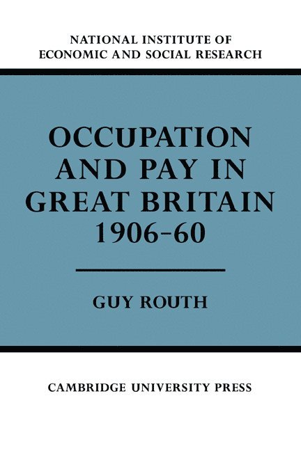 Occupation and Pay in Great Britain 1906-60 1