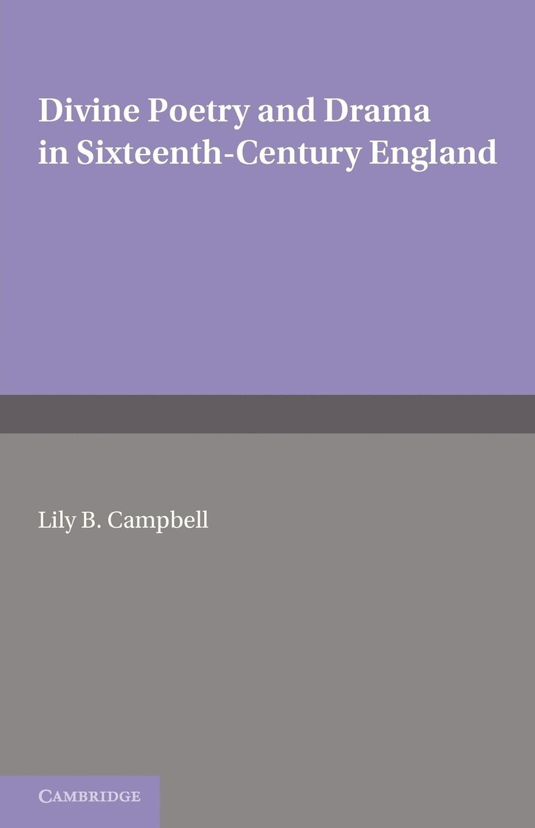 Divine Poetry and Drama in Sixteenth-Century England 1