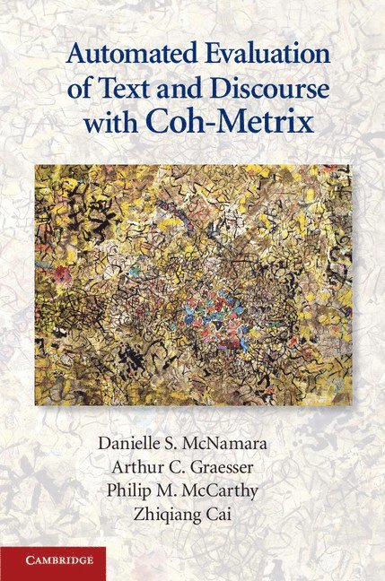 Automated Evaluation of Text and Discourse with Coh-Metrix 1