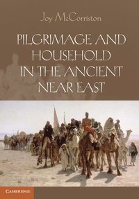 bokomslag Pilgrimage and Household in the Ancient Near East