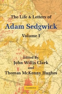 bokomslag The Life and Letters of Adam Sedgwick: Volume 1