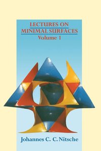 bokomslag Lectures on Minimal Surfaces: Volume 1, Introduction, Fundamentals, Geometry and Basic Boundary Value Problems