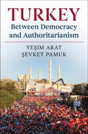 bokomslag Turkey between Democracy and Authoritarianism