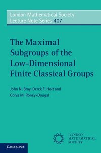 bokomslag The Maximal Subgroups of the Low-Dimensional Finite Classical Groups