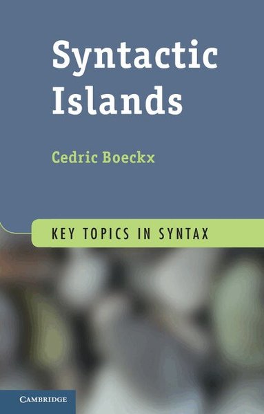 Cedric Boeckx - Syntactic Islands, Häftad