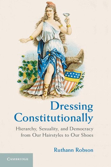 Ruthann Robson - Dressing Constitutionally, Häftad