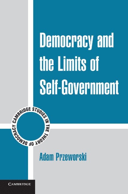 Democracy and the Limits of Self-Government 1