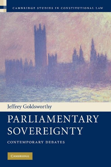 Jeffrey Goldsworthy - Parliamentary Sovereignty, Häftad