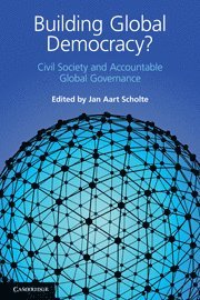 Jan Aart Scholte, Jan Aart (University of Warwick) Scholte - Building Global Democracy?, Häftad