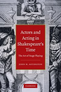 bokomslag Actors and Acting in Shakespeare's Time
