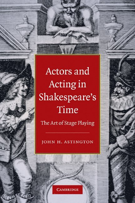 Actors and Acting in Shakespeare's Time 1