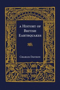 bokomslag A History of British Earthquakes