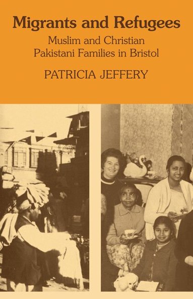 Patricia Jeffery - Migrants and Refugees, Häftad