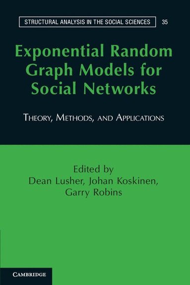 Dean Lusher, Johan Koskinen, Garry Robins - Exponential Random Graph Models for Social Networks, Häftad