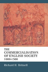 bokomslag The Commercialisation of English Society 1000-1500