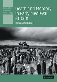 bokomslag Death and Memory in Early Medieval Britain