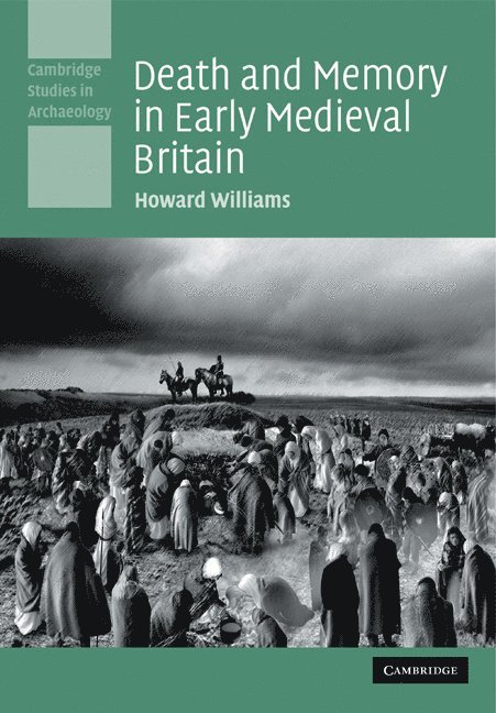 Death and Memory in Early Medieval Britain 1