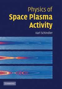 bokomslag Physics of Space Plasma Activity