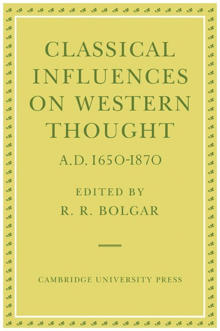 Classical Influences on Western Thought A.D. 1650-1870 1