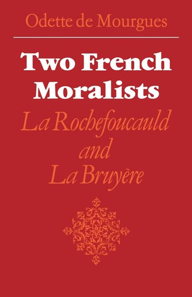 Odette de Mourgues - Two French Moralists, Häftad