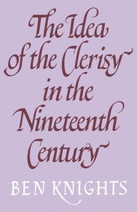 bokomslag The Idea of the Clerisy in the Nineteenth Century