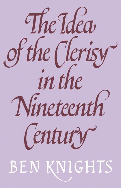 The Idea of the Clerisy in the Nineteenth Century 1