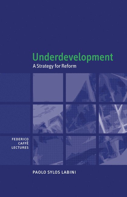 Paolo Sylos Labini, Italy) Sylos Labini, Paolo (Universita degli Studi di Roma 'La Sapienza', Paolo Sylos Labini - Underdevelopment, Häftad