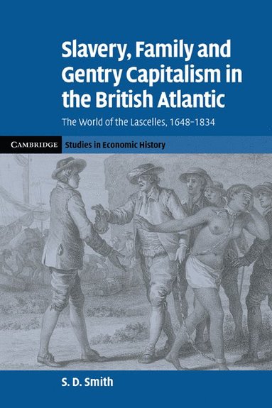 bokomslag Slavery, Family, and Gentry Capitalism in the British Atlantic