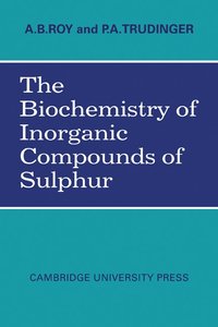 bokomslag The Biochemistry of Inorganic Compounds of Sulphur