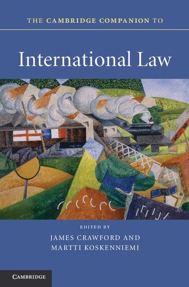 James Crawford, Martti Koskenniemi - The Cambridge Companion to International Law, Häftad