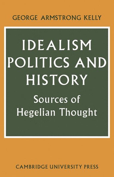 bokomslag Idealism, Politics and History