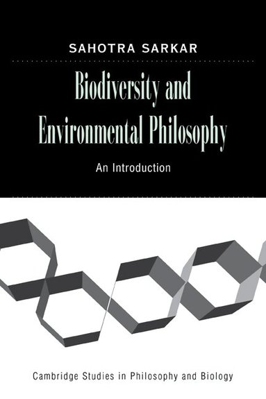 Sahotra Sarkar - Biodiversity and Environmental Philosophy, Häftad