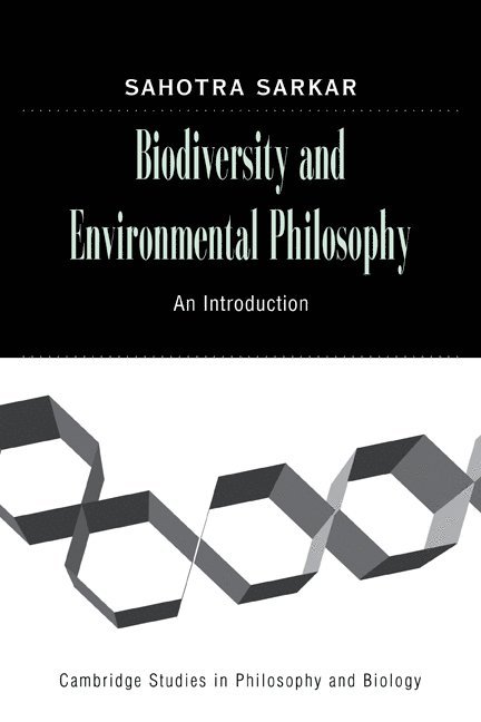 Sahotra Sarkar, Austin) Sarkar, Sahotra (University of Texas - Biodiversity and Environmental Philosophy, Häftad