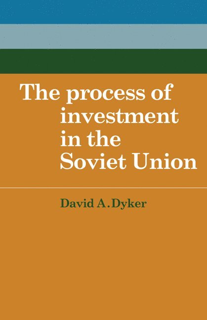 The Process of Investment in the Soviet Union 1